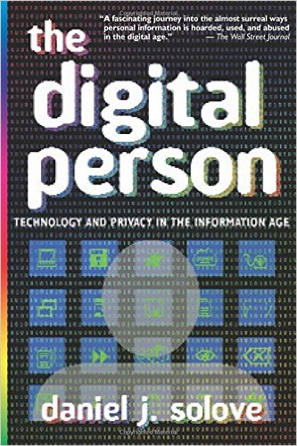 The Digital Person - Technology and Privacy in the Information Age