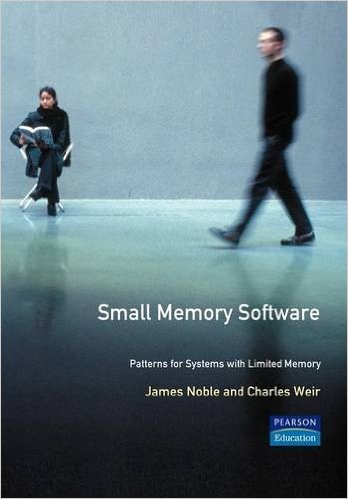 Small Memory Software - Patterns for Systems With Limited Memory