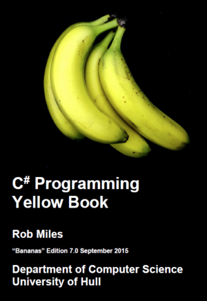 C# Programming Yellow Book, The "Bananas" Edition
