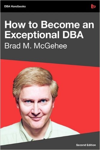 How to become an Exceptional DBA, 2nd Edition