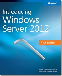 Introducing Windows Server 2012 (RTM Edition)