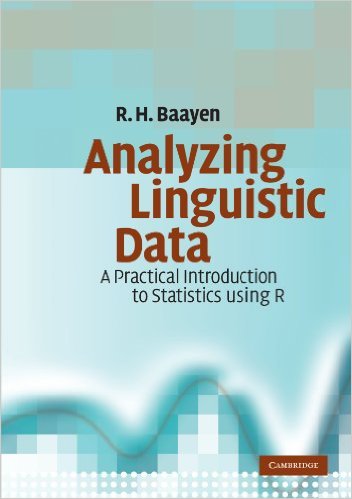 Analyzing Linguistic Data: A Practical Introduction to Statistics using R