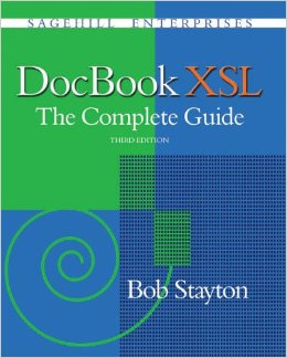 DocBook XSL: The Complete Guide, Third Edition