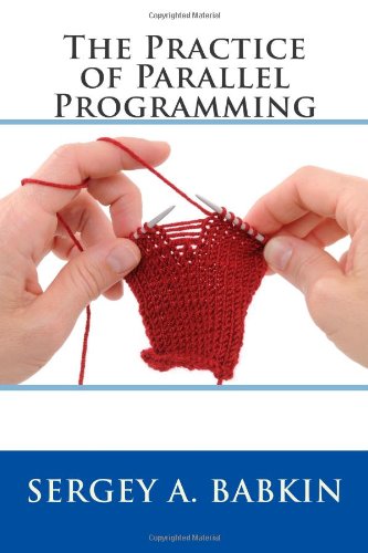 The Practice of Parallel Programming