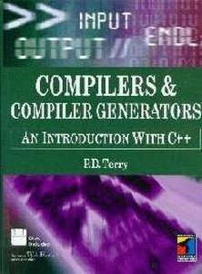 Compilers and Compiler Generators: an introduction with C++
