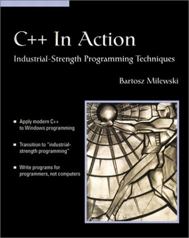 C++ In Action: Industrial Strength Programming Techniques