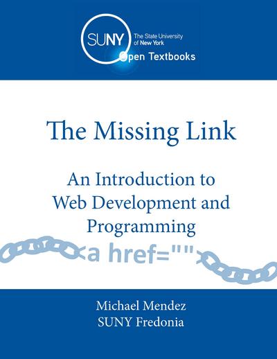 The Missing Link: An Introduction to Web Development and Programming