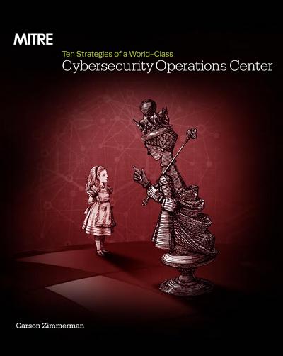 Ten Strategies of a World-Class Cybersecurity Operations Center