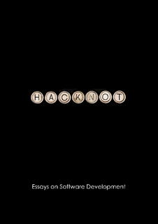 Hacknot: Essays on Software Development
