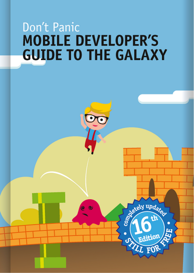 Don't Panic: Mobile Developer's Guide to The Galaxy, 16th Edition