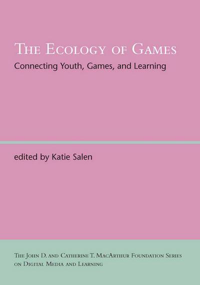 The Ecology of Games: Connecting Youth, Games, and Learning