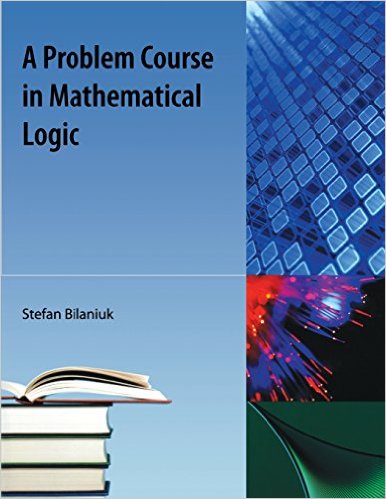 A Problem Course in Mathematical Logic