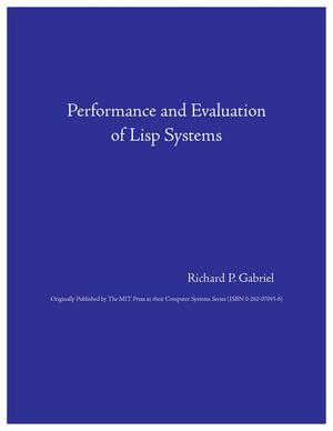 Performance and Evaluation of Lisp Systems