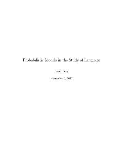 Probabilistic Models in the Study of Language