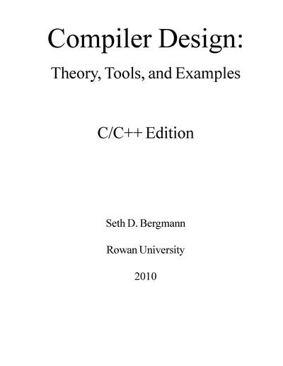 Compiler Design: Theory, Tools, and Examples (C/C++ Edition)
