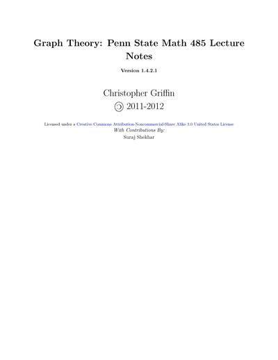 Graph Theory: Penn State Math 485 Lecture Notes