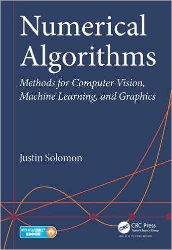 Numerical Algorithms: Methods for Computer Vision, Machine Learning, and Graphics
