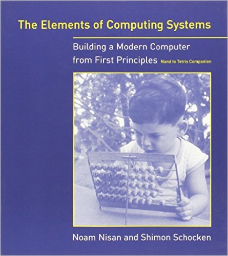 [No longer freely accessible] The Elements of Computing Systems: Building a Modern Computer from First Principles
