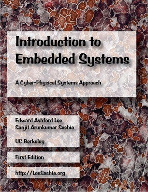 Introduction to Embedded Systems - A Cyber-Physical Systems Approach, First Edition
