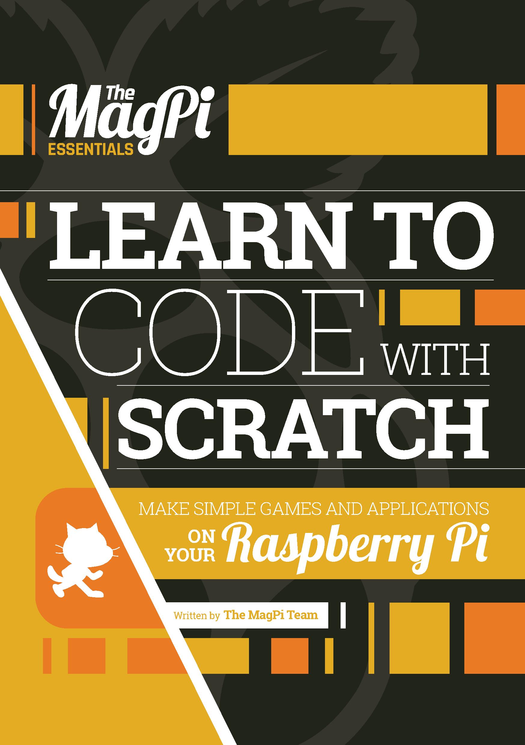 Learn to Code With Scratch: Make Simple Games and Applications on Your Raspberry Pi