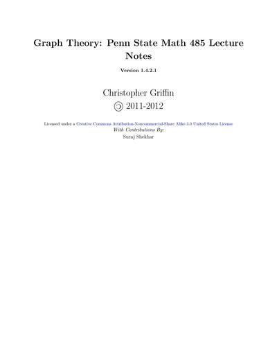 Graph Theory: Penn State Math 485 Lecture Notes